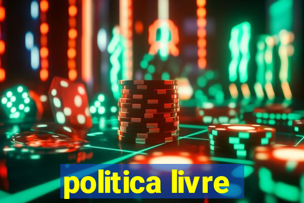 politica livre